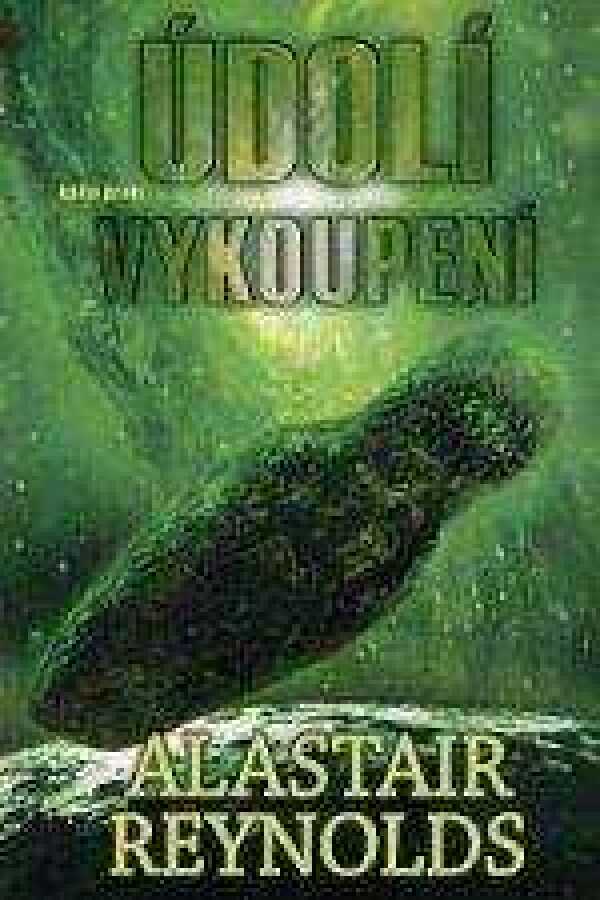Alastair Reynolds: ÚDOLÍ VYKOUPENÍ