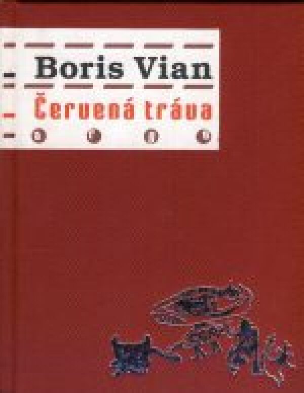 Boris Vian: ČERVENÁ TRÁVA