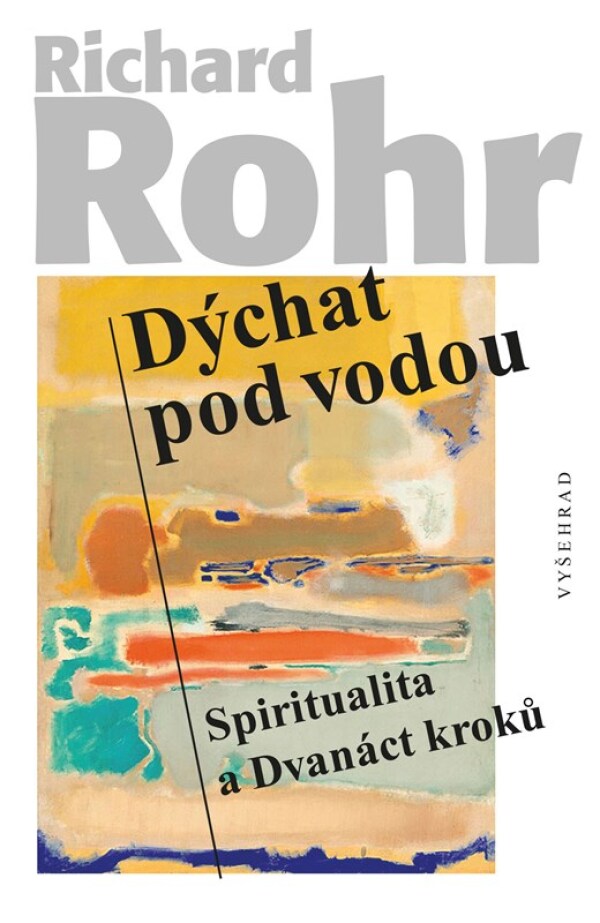 Richard Rohr: DÝCHAT POD VODOU