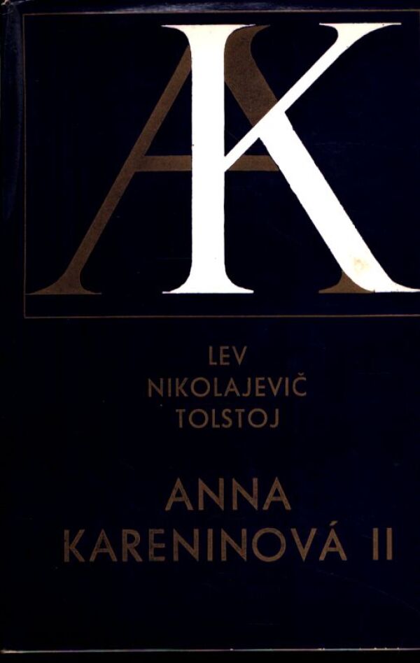 L. N. Tolstoj: ANNA KARENINOVÁ I,II