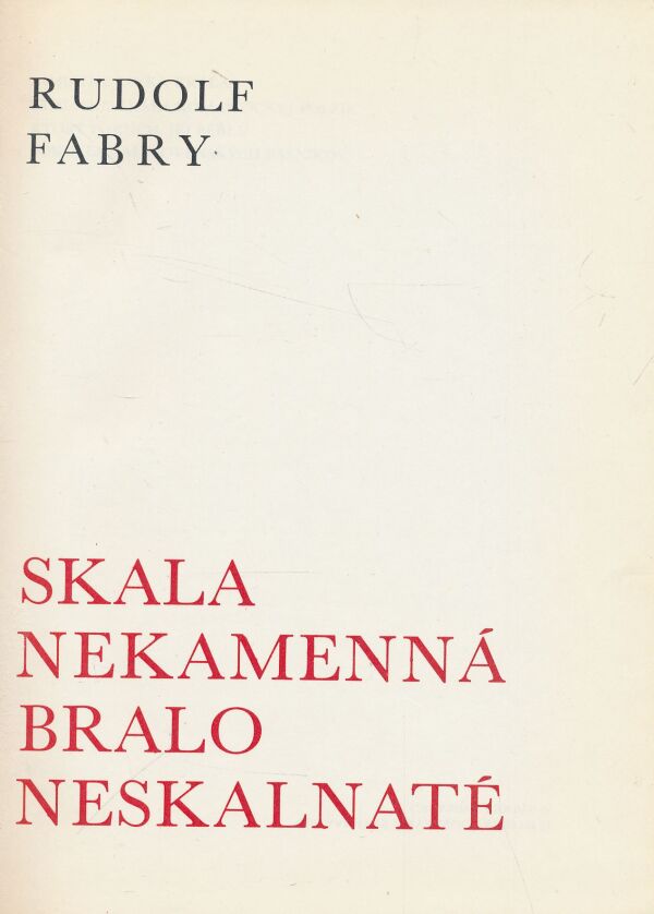 Rudolf Fabry: Skala nekamenná, bralo neskalnaté