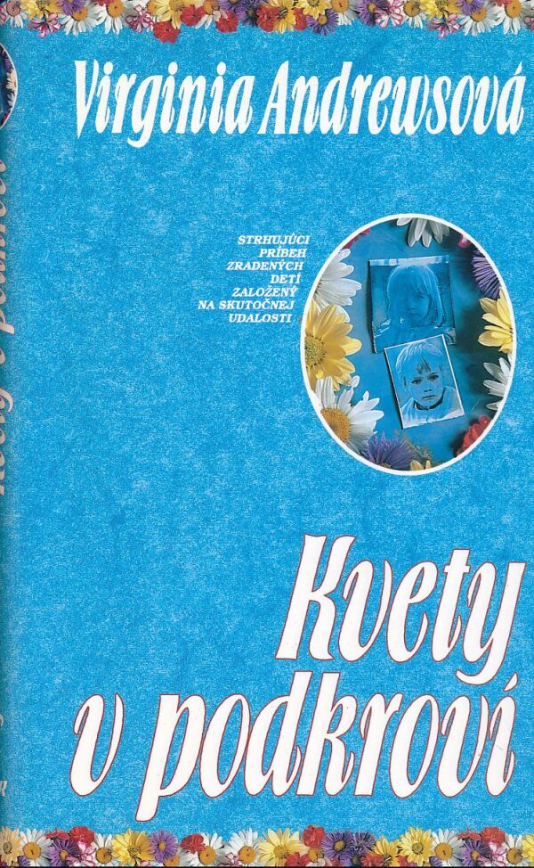Virginia Andrewsová: KVETY V PODKROVÍ 1-5