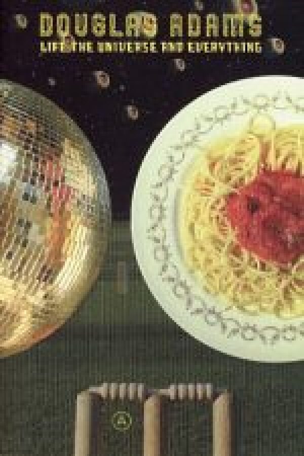 Douglas Adams: LIFE, THE UNIVERSE AND EVERYTHING