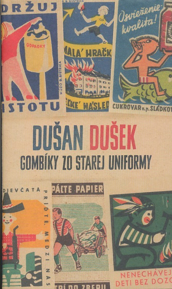 Dušan Dušek: GOMBÍKY ZO STAREJ UNIFORMY