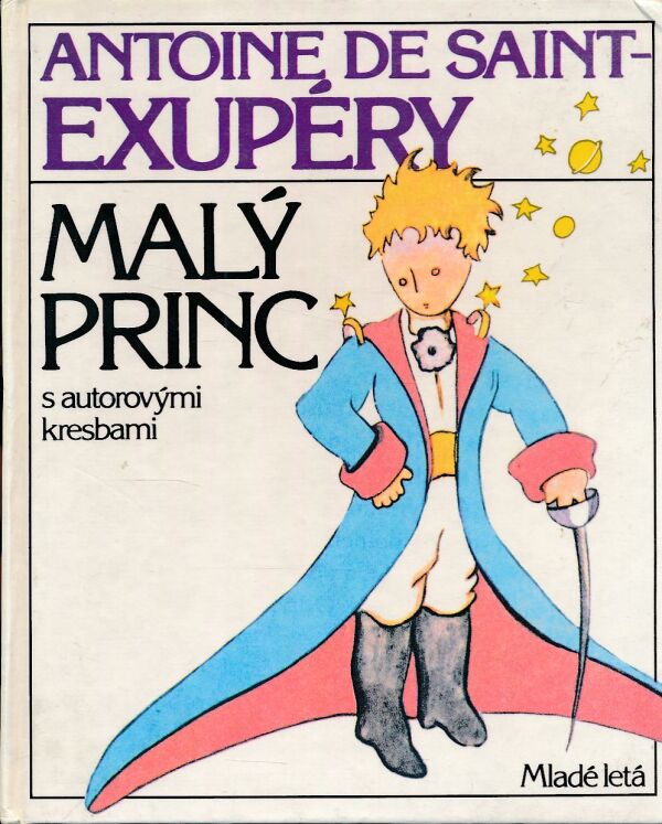 Antoine de Saint-Exupéry: MALÝ PRINC