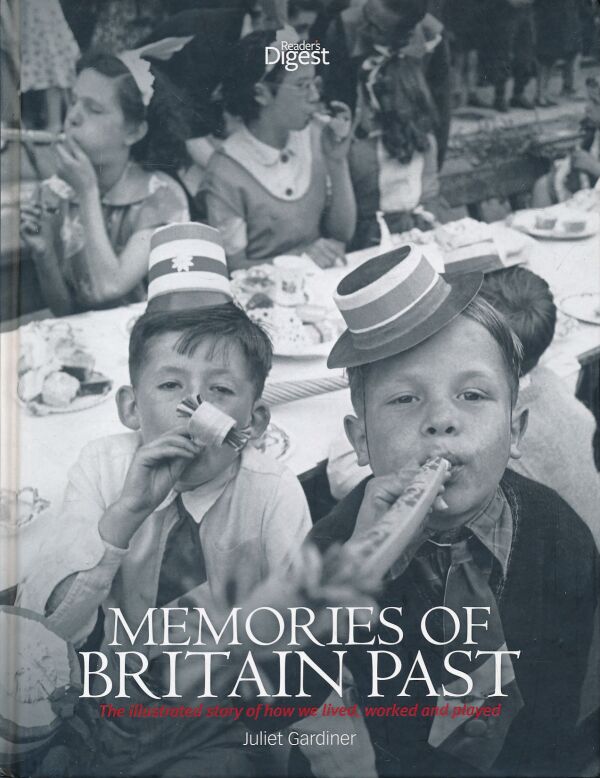 Juliet Gardiner: MEMORIES OF BRITAIN PAST