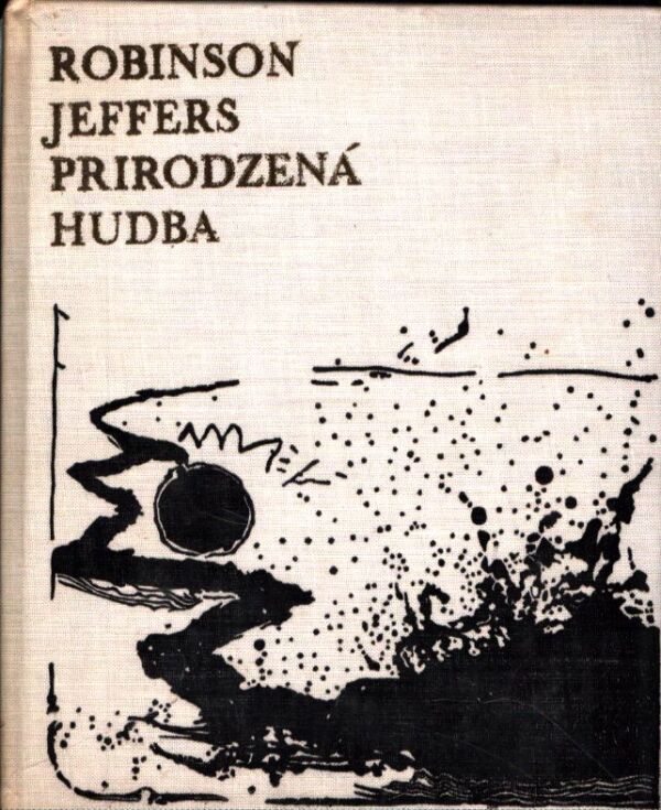 Robinson Jeffers: PRIRODZENÁ HUDBA