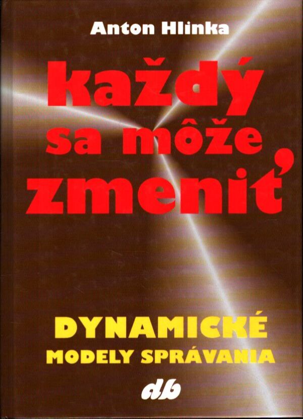 Anton Hlinka: KAŽDÝ SA MÔŽE ZMENIŤ