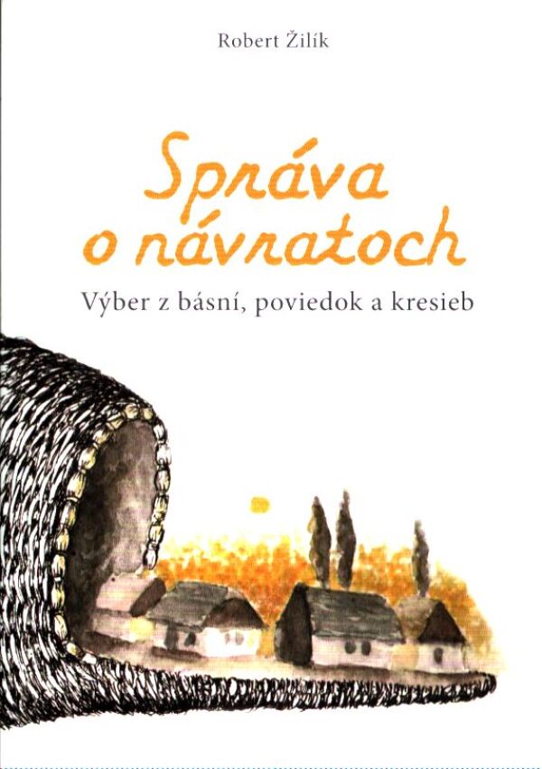 Robert Žilík: SPRÁVA O NÁVRATOCH
