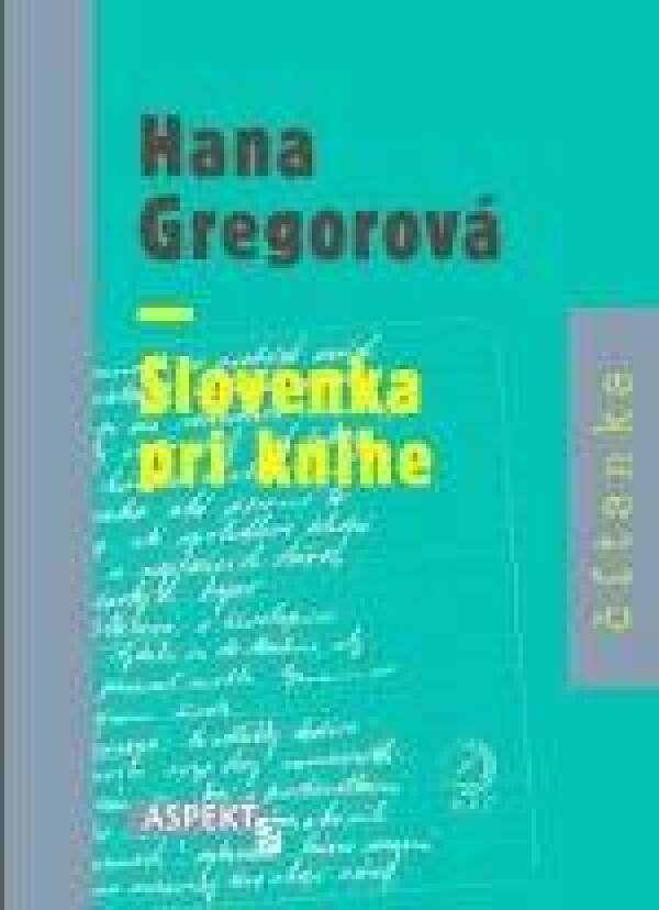 Hana Gregorová: SLOVENKA PRI KNIHE