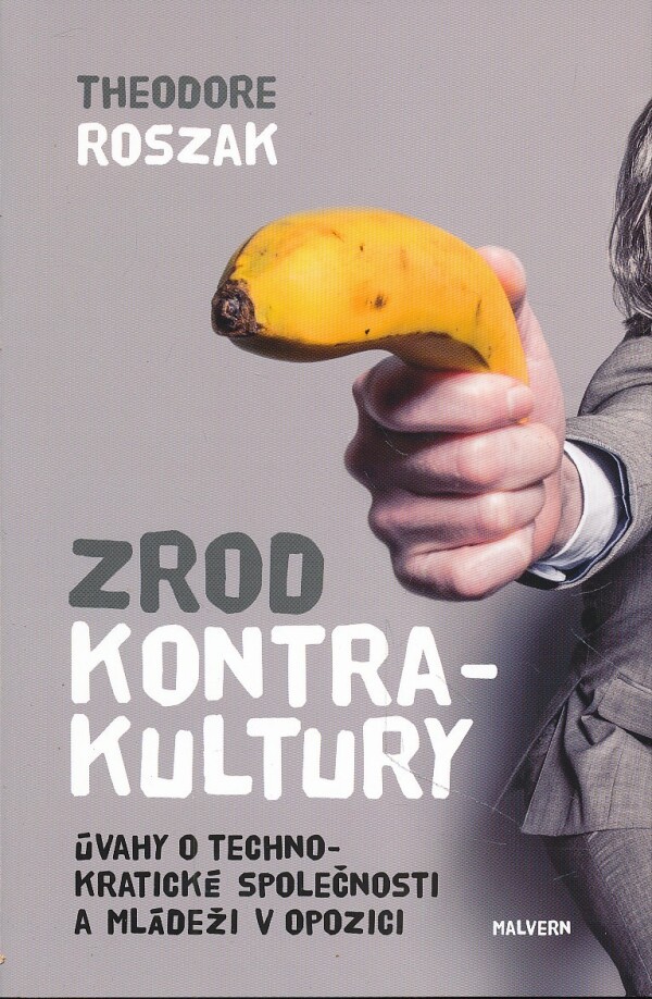 Theodore Roszak: ZROD KONTRAKULTURY