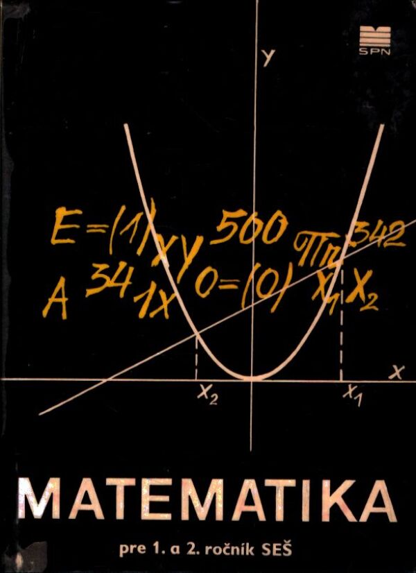 MATEMATIKA PRE 1. A 2. ROČNÍK SEŠ