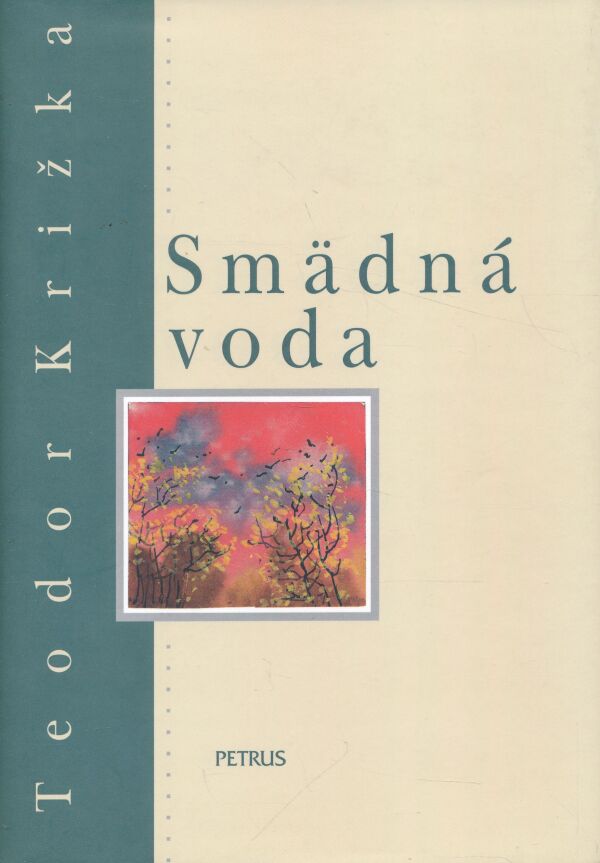 Teodor Križka: SMÄDNÁ VODA