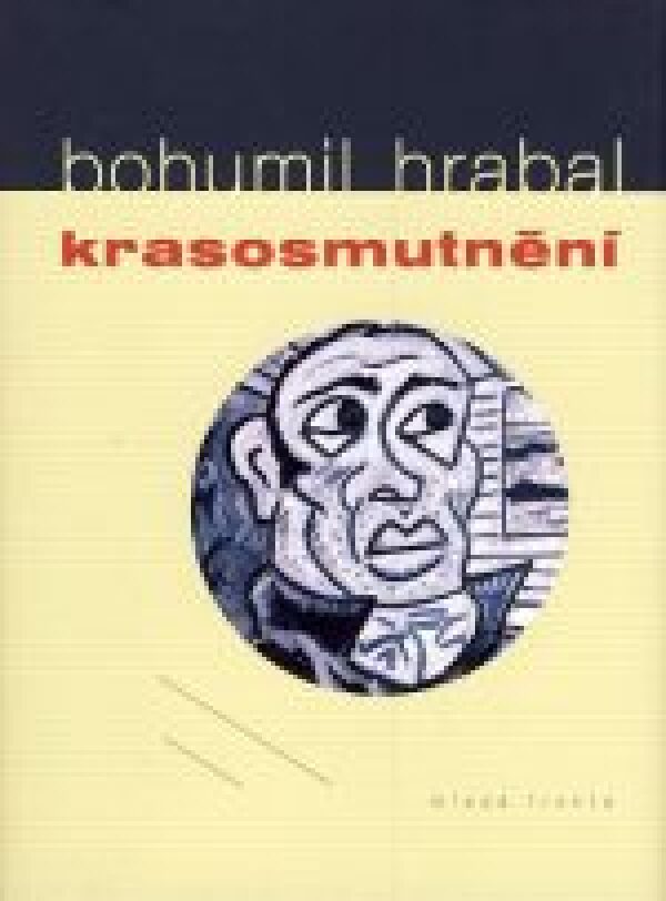 Bohumil Hrabal: KRASOSMUTNĚNÍ