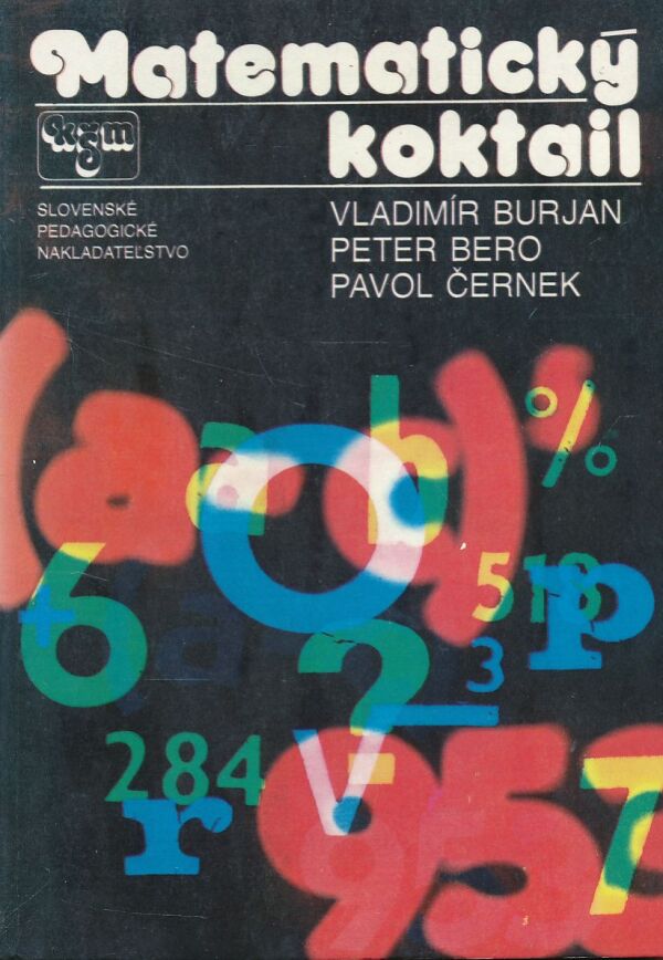 V. Burjan, P. Bero, P. Černek: MATEMATICKÝ KOKTAIL
