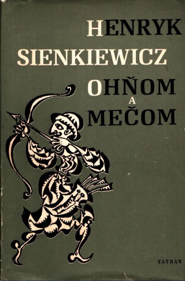 Henryk Sienkiewicz: OHŇOM A MEČOM 1,2