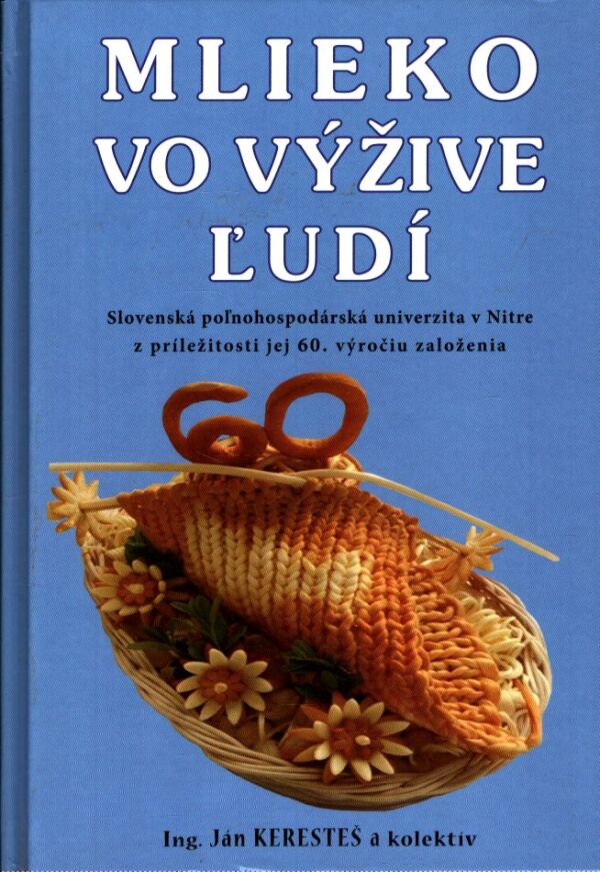 Ján Keresteš: MLIEKO VO VÝŽIVE ĽUDÍ
