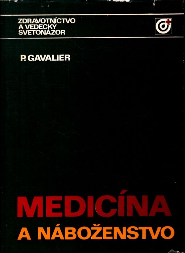 Peter Gavalier: MEDICÍNA A NÁBOŽENSTVO