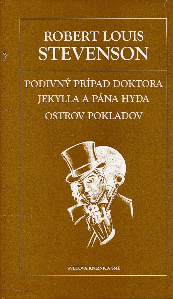 Robert Louis Stevenson: PODIVNÝ PRÍPAD DOKTORA JEKYLLA A PÁNA HYDA. OSTROV POKLADOV