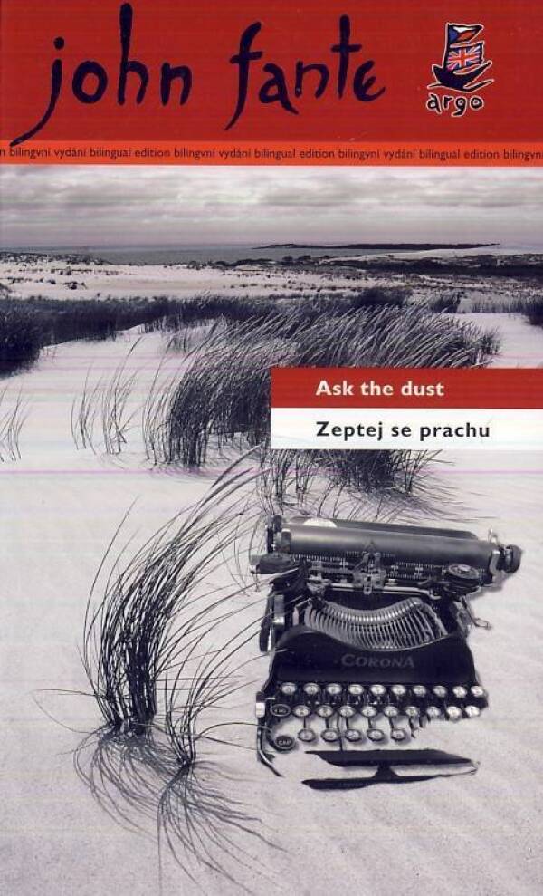 John Fante: ZEPTEJ SE PRACHU / ASK THE DUST