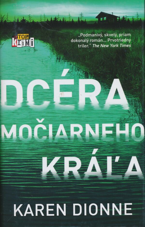 Karen Dionne: Dcéra močiarneho kráľa