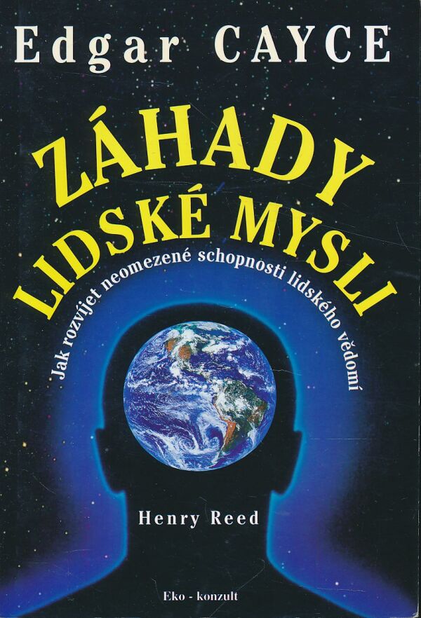 Edgar Cayce: Záhady lidské mysli