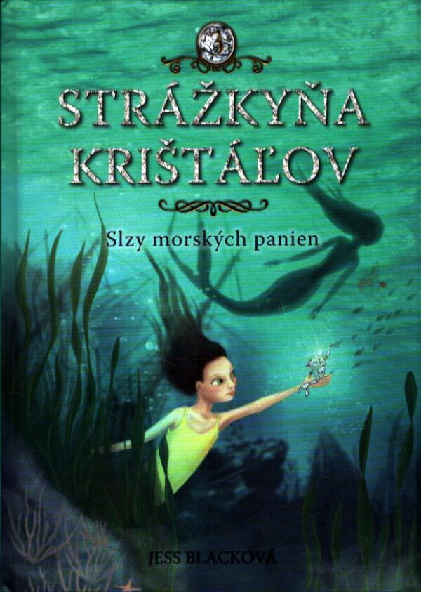Jess Blacková: STRÁŽKYŇA KRIŠTÁĽOV - SLZY MORSKÝCH PANIEN