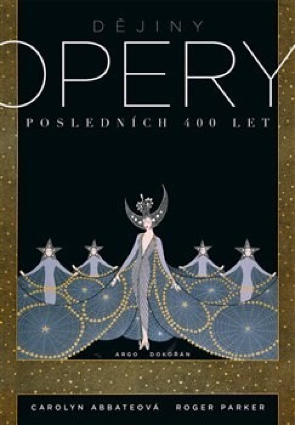 Carolyn Abbateová, Roger Parker: DĚJINY OPERY - POSLEDNÍCH 400 LET