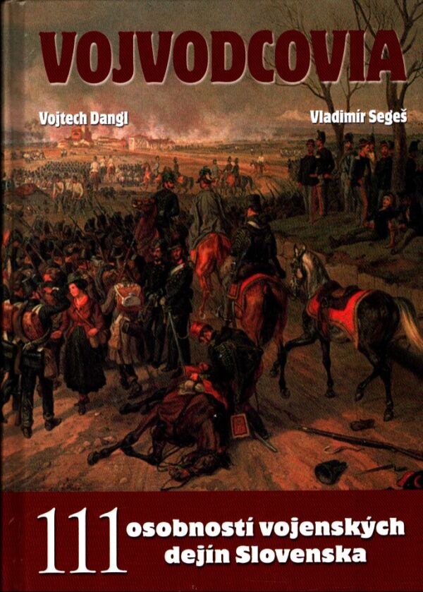 Vojtech Dangl, Vladimír Segeš: VOJVODCOVIA