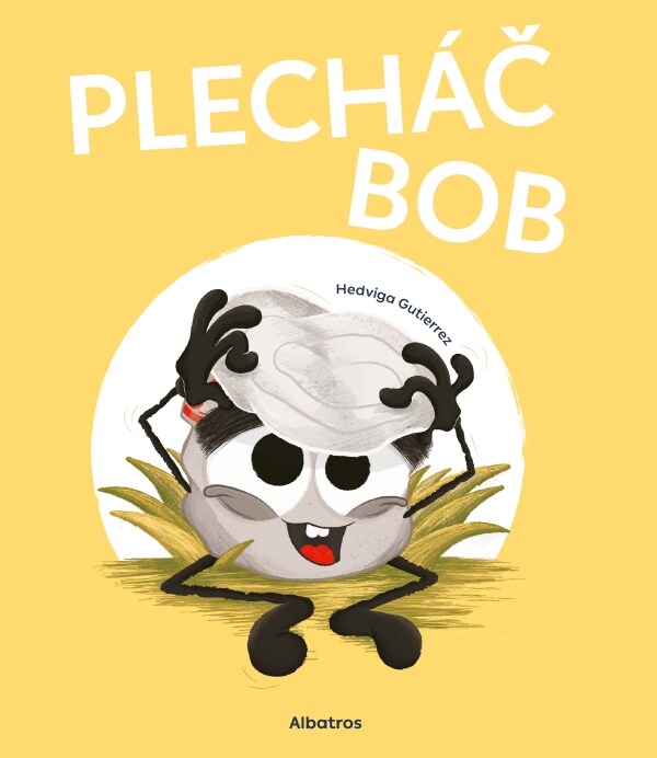 Hedviga Gutierrez: PLECHÁČ BOB