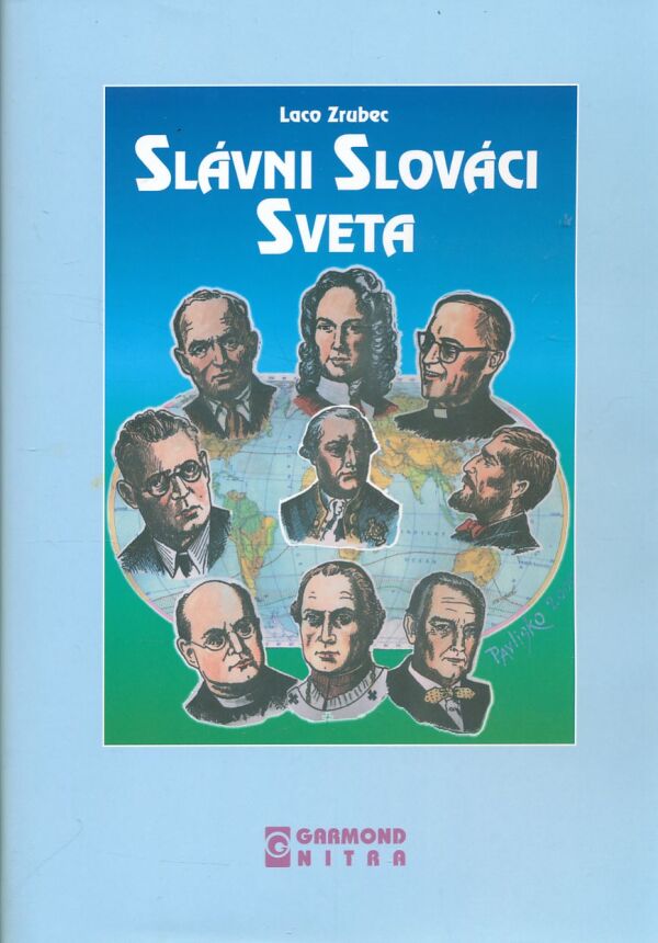 Laco Zrubec: SLÁVNI SLOVÁCI SVETA