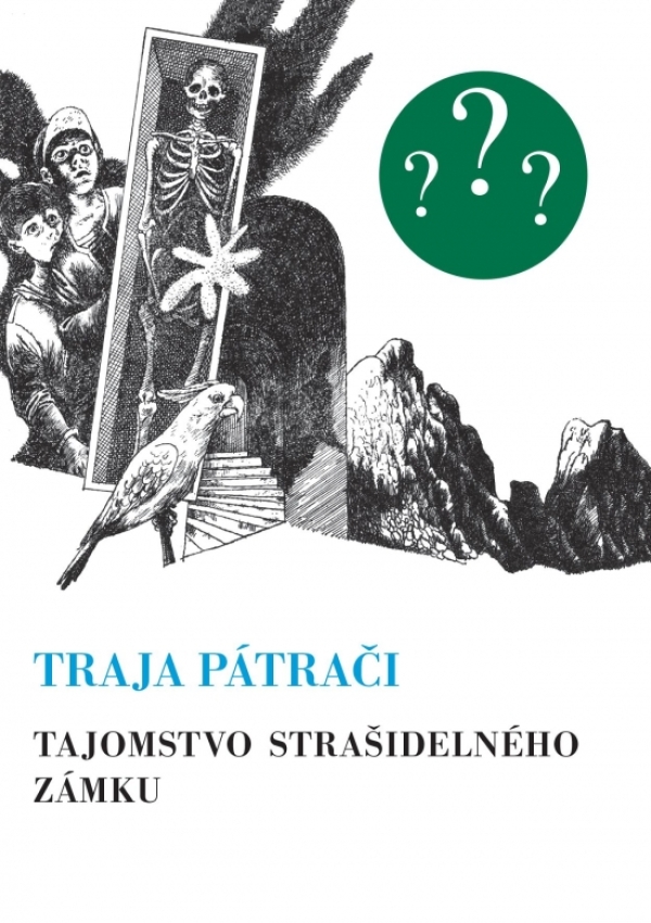 Robert Arthur: TAJOMSTVO STRAŠIDELNÉHO ZÁMKU - TRAJA PÁTRAČI 1