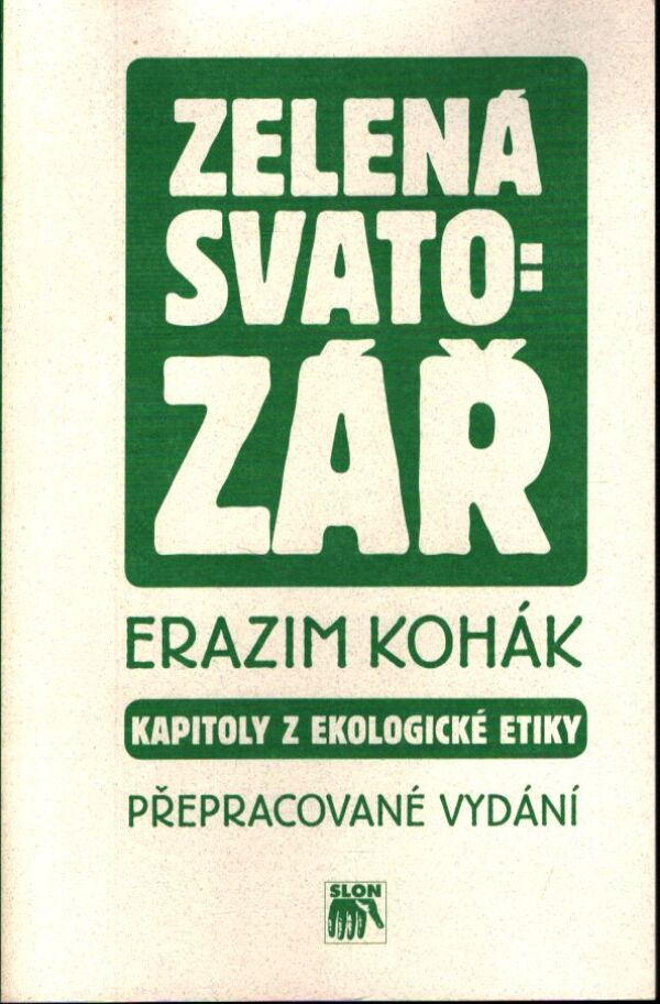 Erazim Kohák: ZELENÁ SVATOZÁŘ
