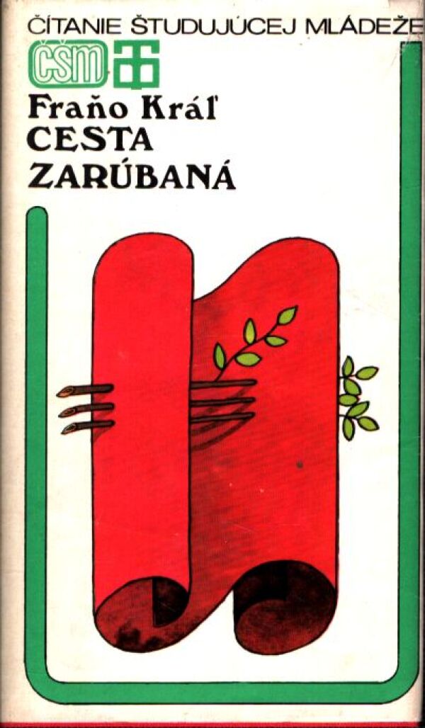 Fraňo Kráľ: CESTA ZARÚBANÁ