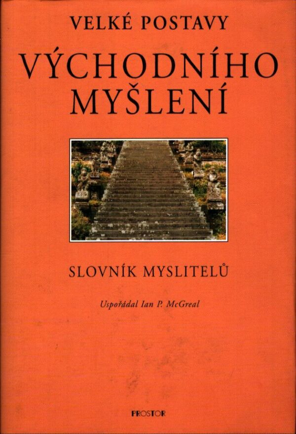 Ian P. McGreal: VELKÉ POSTAVY VÝCHODNÍHO MYŠLENÍ