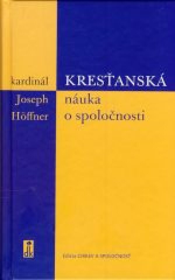 Joseph Hoffner: KRESŤANSKÁ NÁUKA O SPOLOČNOSTI