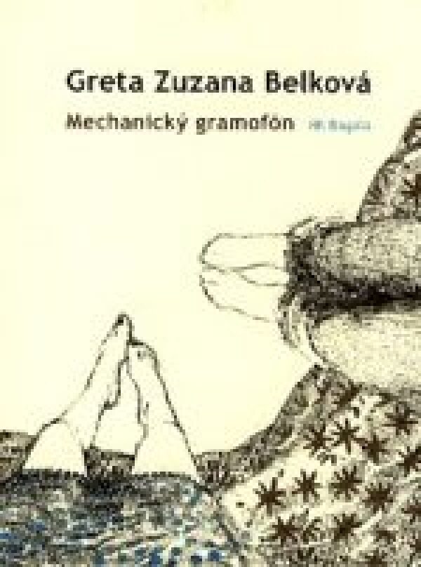 Z.G. Belková: MECHANICKÝ GRAMOFÓN