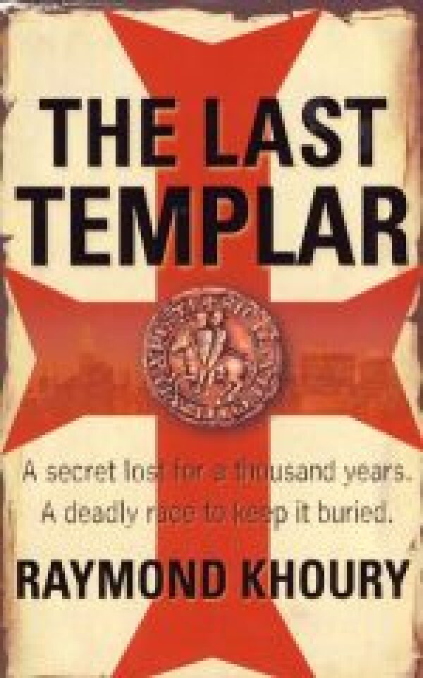 Raymond Khoury: THE LAST TEMPLAR