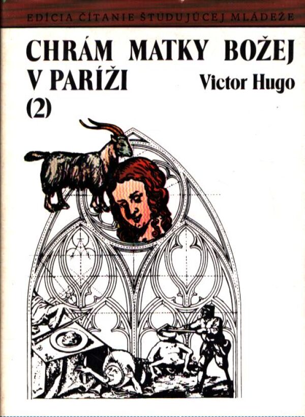 Victor Hugo: CHRÁM MATKY BOŽEJ V PARÍŽI 1+2