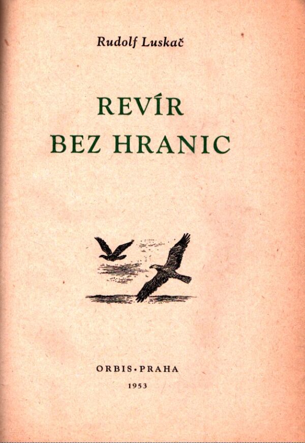 Rudolf Luskač: REVÍR BEZ HRANIC