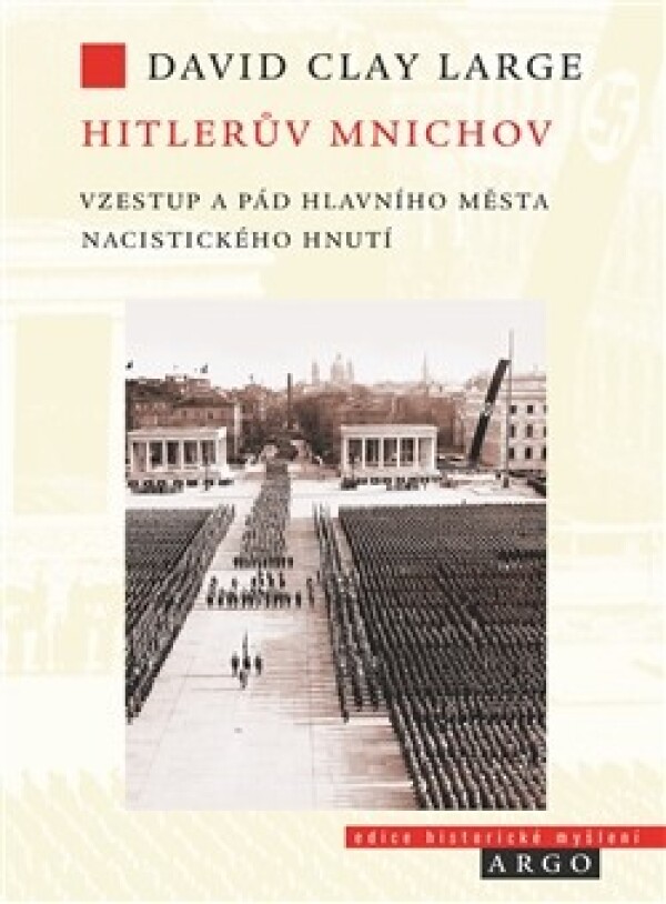 David Clay Large: HITLERŮV MNICHOV