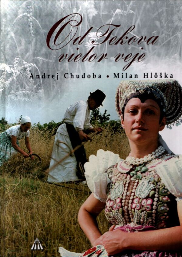 Andrej Chudoba, Milan Hlôška: OD TEKOVA VIETOR VEJE