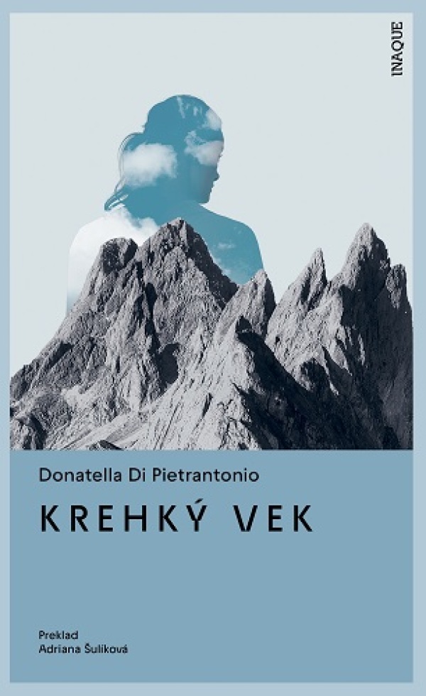 Doantella Di Pietrantonio: KREHKÝ VEK