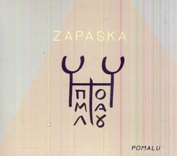 Zapaska: POMALU