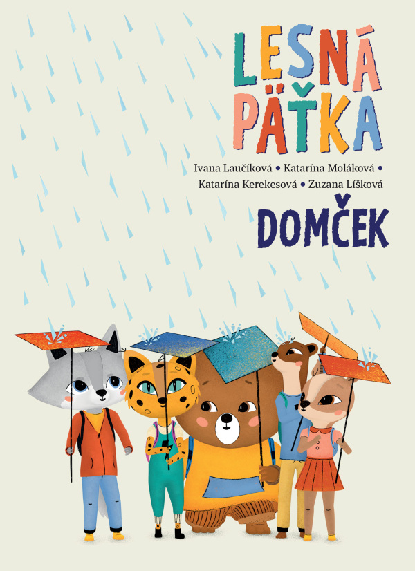 I. Laučíková, K. Kerekesová, K. Moláková, Z. Líšková: DOMČEK - LESNÁ PÄŤKA 3