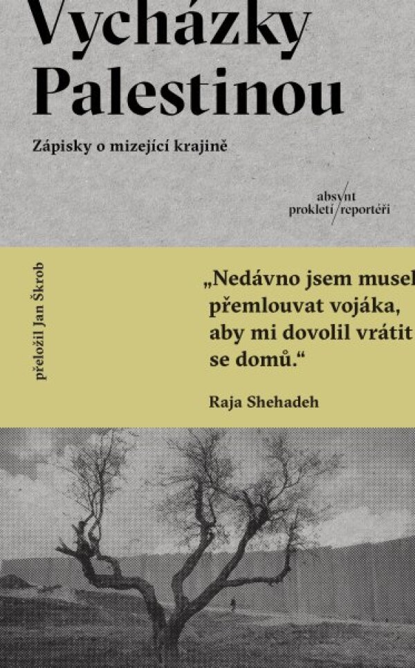 Raja Shehadeh: VYCHÁZKY PALESTINOU
