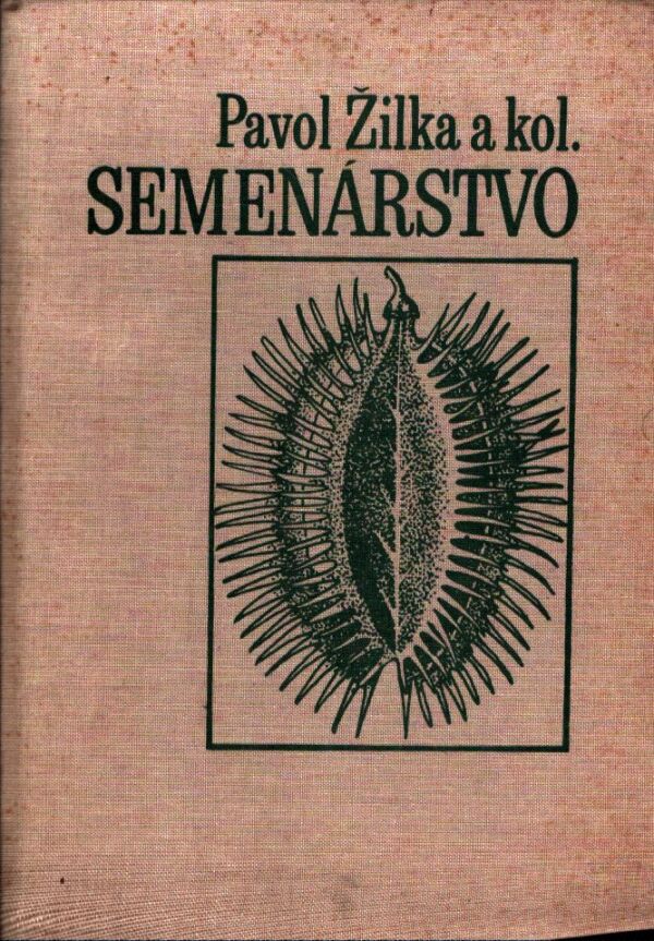 P. Žilka, kol: SEMENÁRSTVO