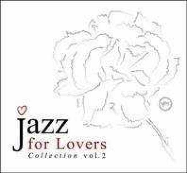 S. Getz, L. Armstrong, A. Gilberto, B. Holiday, J. Coltrane: JAZZ FOR LOVERS - COLLECTION VOL. 2