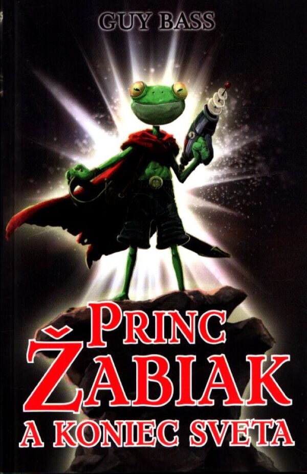 Guy Bass: PRINC ŽABIAK A KONIEC SVETA