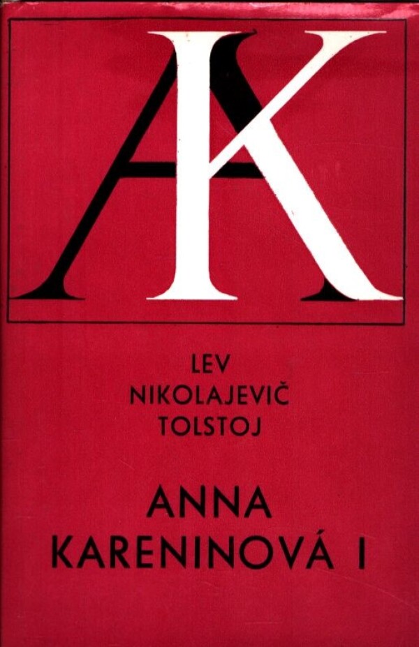 L. N. Tolstoj: ANNA KARENINOVÁ I,II